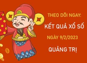 Nhận định XSQT 9/2/2023​​​​​​​​​​​​​​​​​​​​​ chốt số thần tài đài Quảng Trị